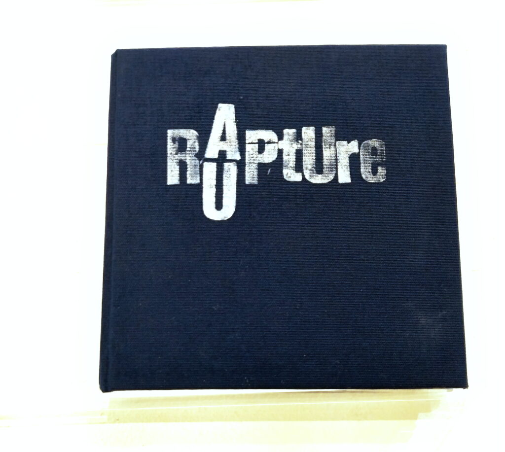 "Rapture/Rupture", artist book, 2023